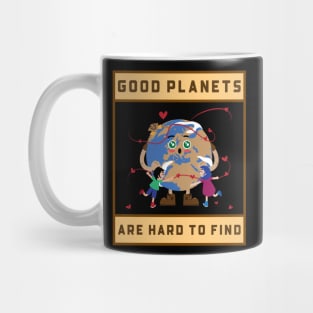 Good Planets Are Hard To Find Mug